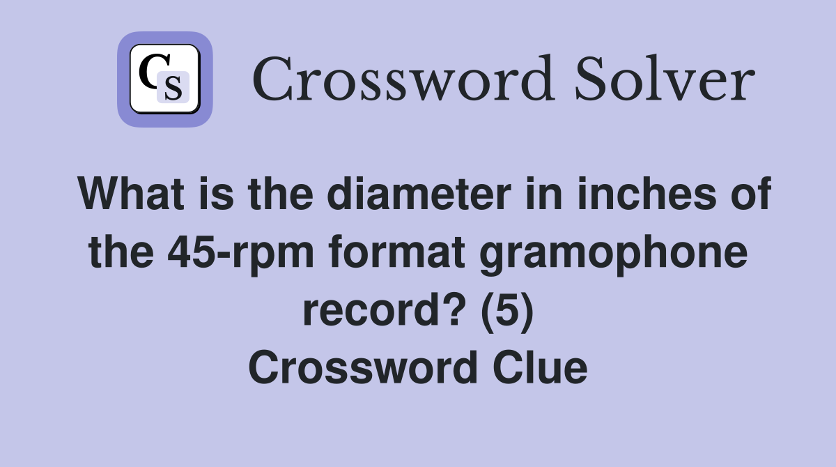 What is the diameter in inches of the 45rpm format gramophone record